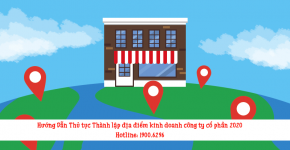 Hướng Dẫn Thủ tục Thành lập địa điểm kinh doanh công ty cổ phần 2020