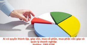 Ai có quyền thành lập, góp vốn, mua cổ phần, mua phần vốn góp và quản lý doanh nghiệp