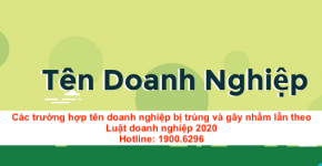 Các trường hợp tên doanh nghiệp bị trùng và gây nhầm lẫn theo Luật doanh nghiệp 2020