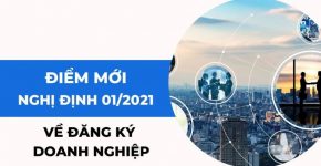 Nghị định số 01/2021/NĐ- CP về đăng ký doanh nghiệp