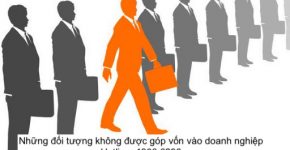 Những đối tượng không được góp vốn vào doanh nghiệp
