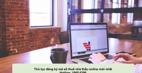 Thủ tục đăng ký mã số thuế nhà thầu online mới nhất
