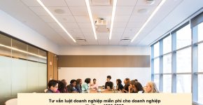 Tư vấn luật doanh nghiệp miễn phí cho doanh nghiệp