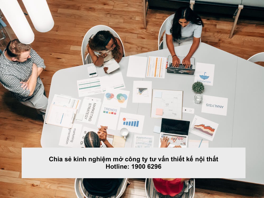 Chia sẻ kinh nghiệm mở công ty tư vấn thiết kế nội thất