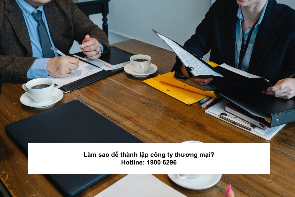 Làm sao để thành lập công ty thương mại?