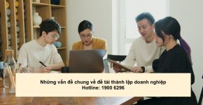 Những vấn đề chung về đề tài thành lập doanh nghiệp