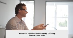 So sánh 8 loại hình doanh nghiệp hiện nay