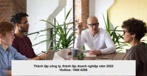 Thành lập công ty, thành lập doanh nghiệp năm 2022