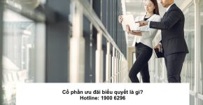 Cổ phần ưu đãi biểu quyết là gì?