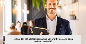 Hướng dẫn kết nối tài khoản dkkd với chữ ký số công cộng