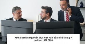 Kinh doanh hàng miễn thuế Việt Nam cần điều kiện gì?