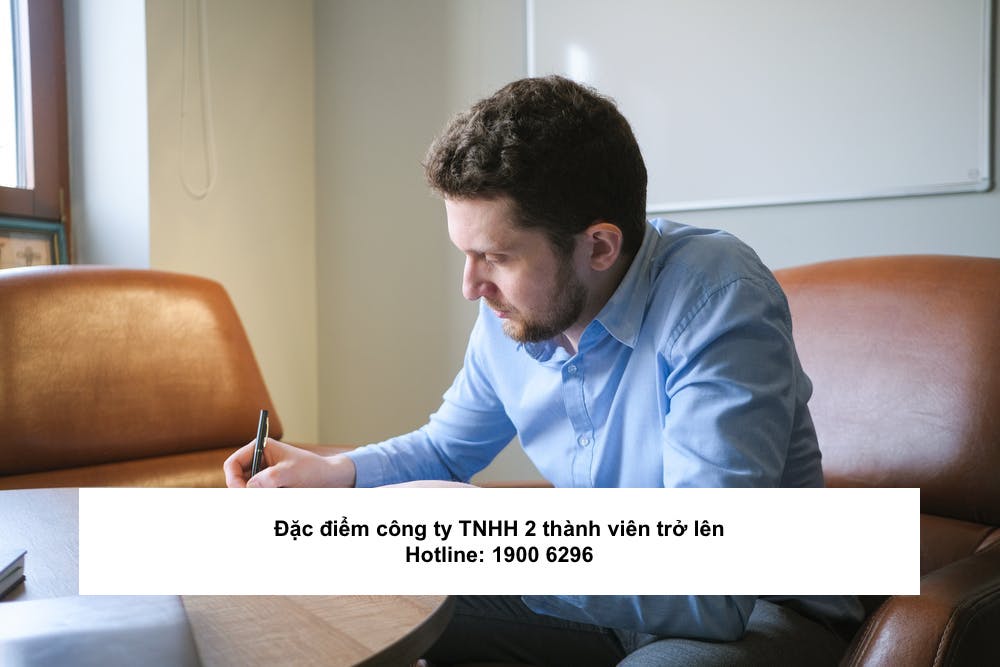 Đặc điểm công ty TNHH 2 thành viên trở lên