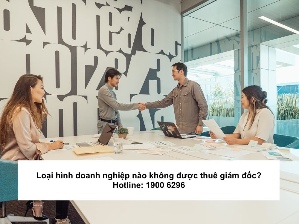 Loại hình doanh nghiệp nào không được thuê giám đốc?
