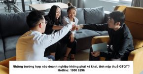 Những trường hợp nào doanh nghiệp không phải kê khai, tính nộp thuế GTGT?