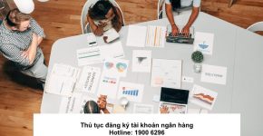 Thủ tục đăng ký tài khoản ngân hàng